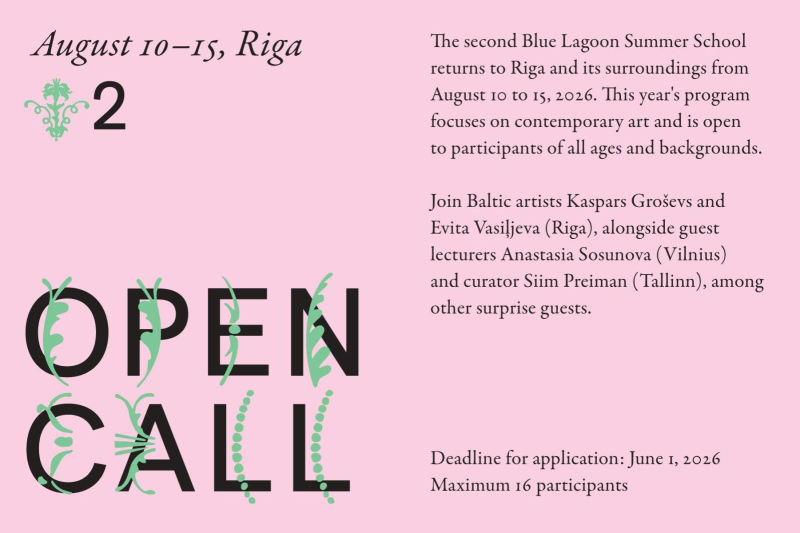Summer school dates: August 10 – 15, 2026&nbsp;Location: Kim? Contemporary Art Centre, Hanzas iela 22, Riga&nbsp;Open Call opens: May 5, 2026Application deadline: June 1, 2026, 23:59 Riga time&nbsp;Results announcement: June 8, 2026More information:&nbsp;www.bluelagoonschool.com