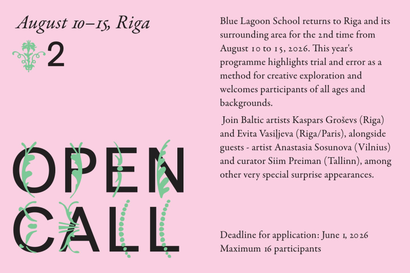 Summer school dates: August 10 – 15, 2026&nbsp;Location: Kim? Contemporary Art Centre, Hanzas iela 22, Riga&nbsp;Application deadline: June 1, 2026, 23:59 Riga time&nbsp;Results announcement: June 8, 2026More information:&nbsp;www.bluelagoonschool.com